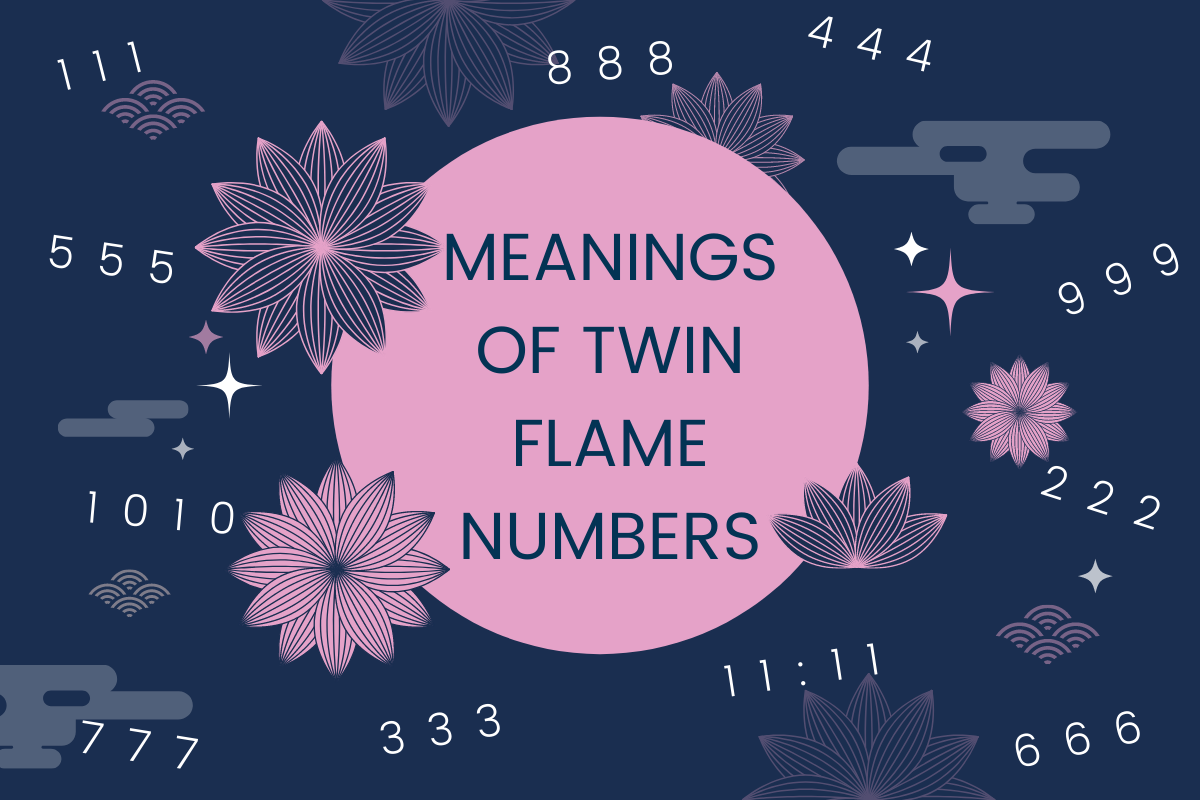 Meanings Of Twin Flame Numbers Sacred Space